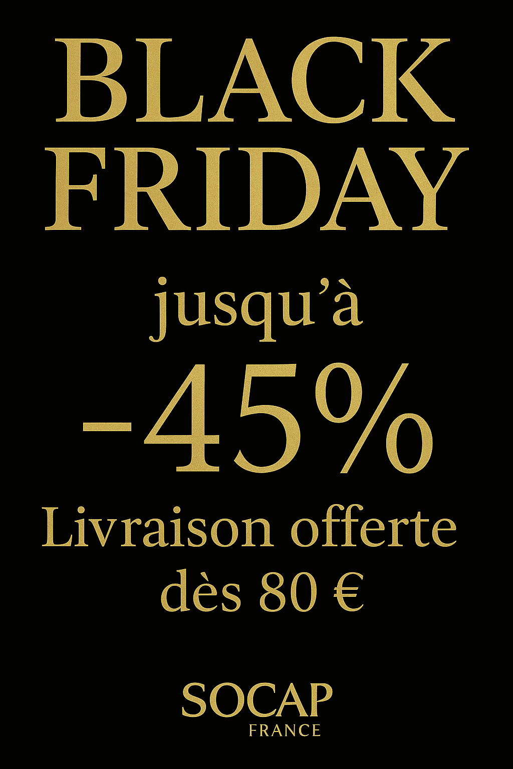 Socap France - Black Friday jusqu'à -45% - Livraison offerte dès 80 €